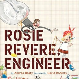 Rosie Revere, Engineer